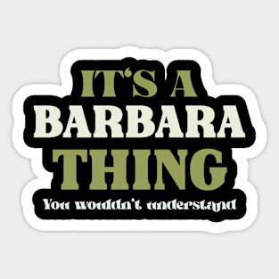 It's a Barbara Thing You Wouldn't Understand Sticker